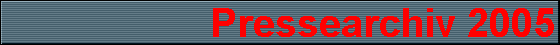 Pressearchiv 2005